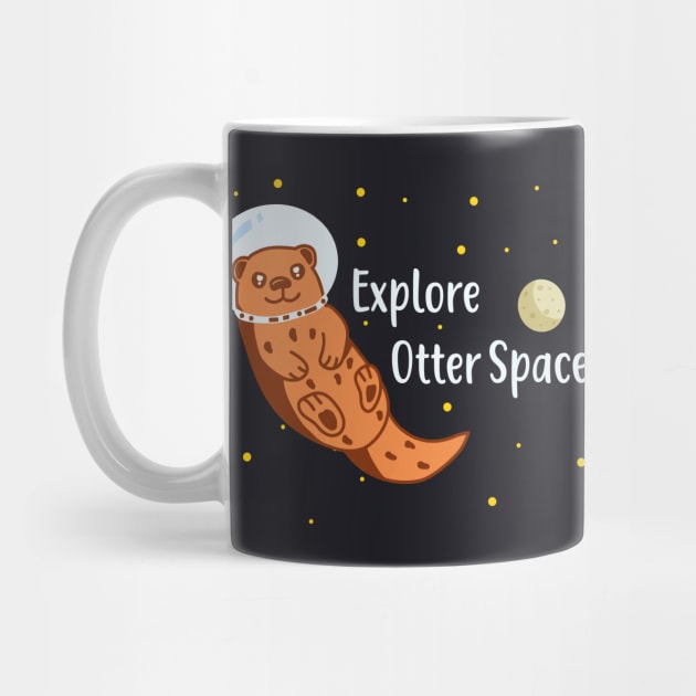 Explore Otter Space by Foxxy Merch